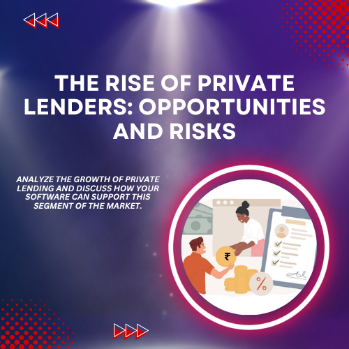 The Rise of Private Lenders