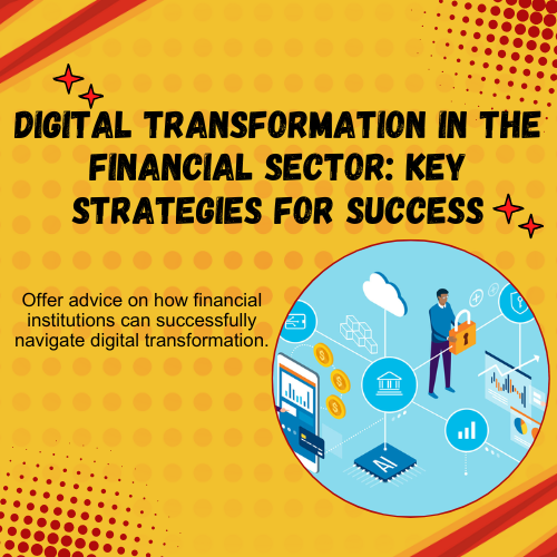 Digital Transformation in the Financial Sector