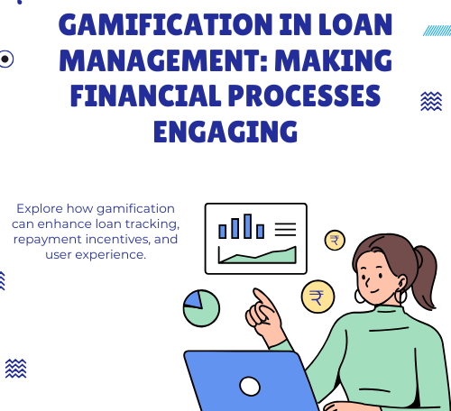 Gamification in Loan Management