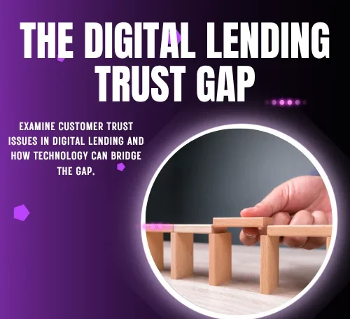 The Digital Lending Trust Gap