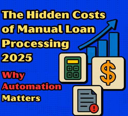 The Hidden Costs of Manual Loan
