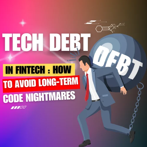 Tech Debt in Fintech 2025