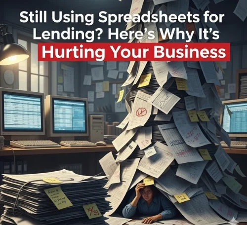 Still Using Spreadsheets for Lending