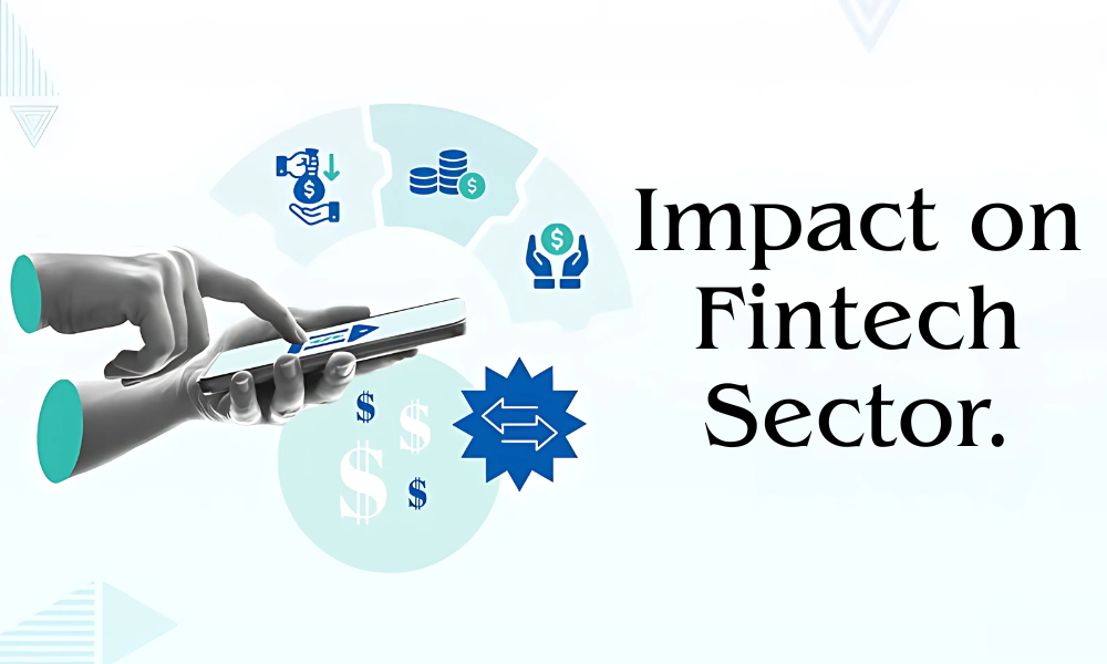 Impact on Fintech Sector