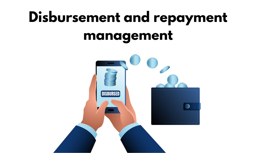 Disbursement and repayment management