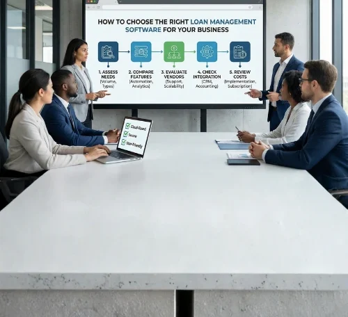 How to Choose the Right Loan Management Software for Your Business