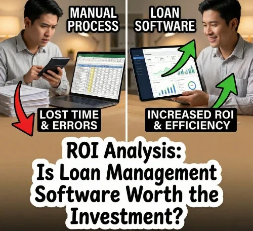 ROI Analysis Is Loan Management Software Worth the Investment