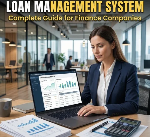 What is Loan Management System Complete Guide for Finance Companies