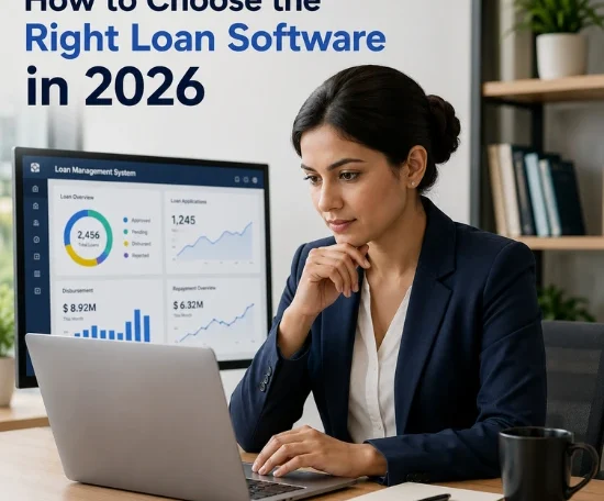 How to Choose the Right Loan Software in 2026