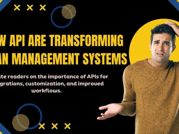 APIs Are Transforming Loan Management Systems