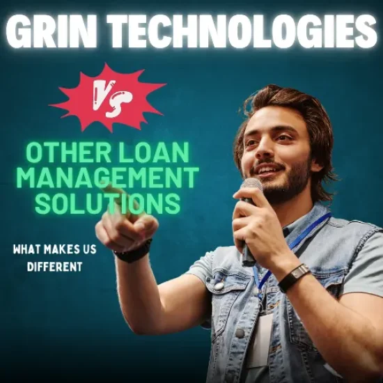 Grin Technologies vs. Other Loan Management