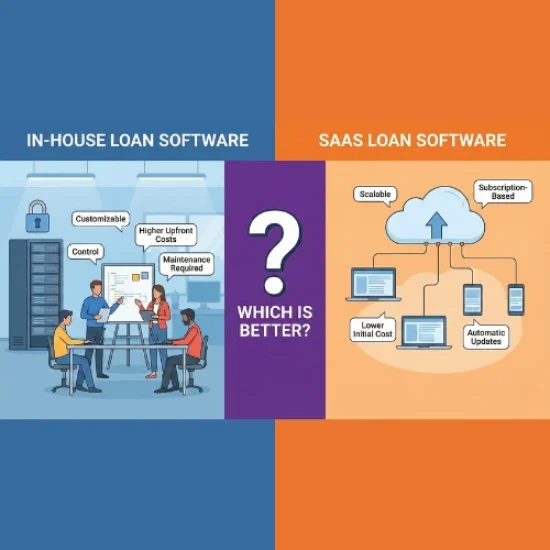 In-House vs SaaS Loan Software Which Is Better
