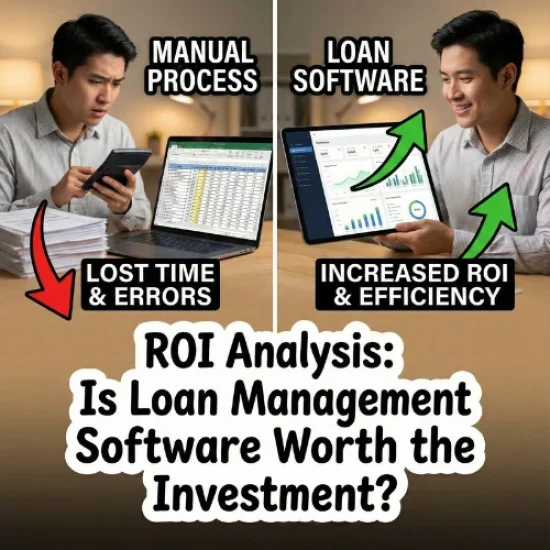 ROI Analysis Is Loan Management Software Worth the Investment